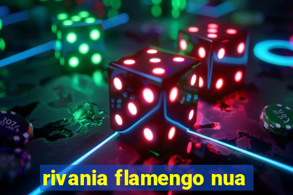 rivania flamengo nua